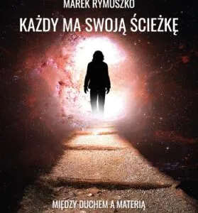 Każdy ma swoją ścieżkę